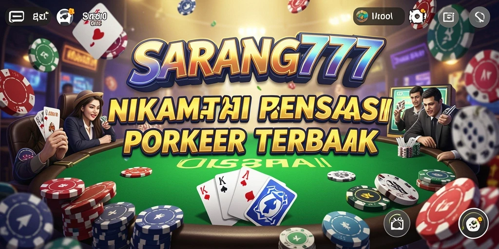 Tampilan antarmuka permainan poker yang mengasyikkan di SARANG777.